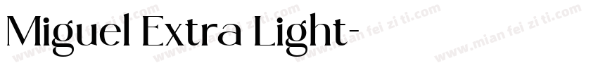 Miguel Extra Light字体转换
